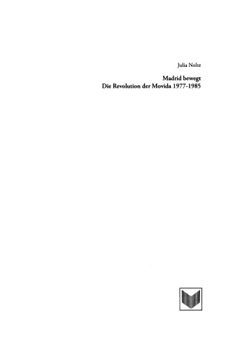 Madrid bewegt: Die Revolution der Movida 1977-1985