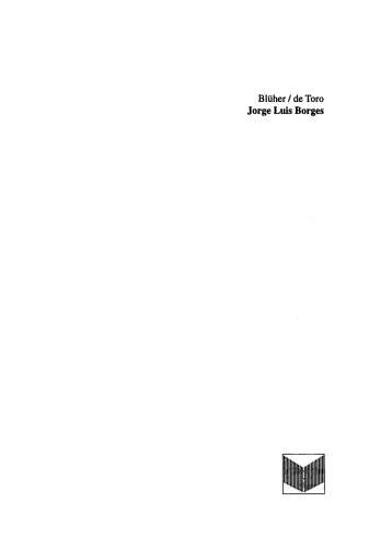 Jorge Luis Borges: variaciones interpretativas sobre sus procedimientos literarios y bases epistemológicas