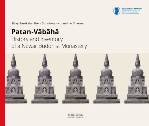 Patan-Vãbāhā: History and Inventory of a Newar Buddhist Monastery