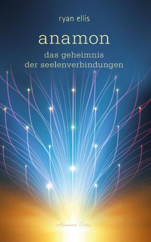 anamon : Das Geheimnis der Seelenverbindungen
