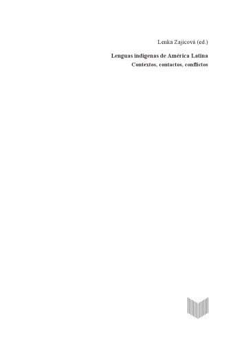 Lenguas indígenas de América Latina: contextos, contactos, conflictos