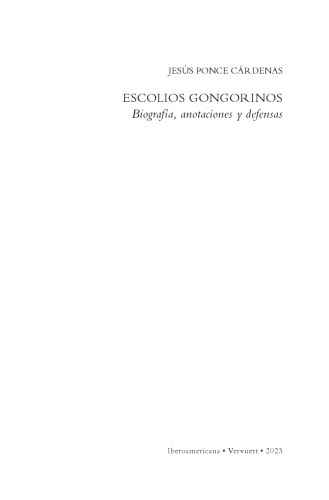 Escolios gongorinos: Biografía, anotaciones y defensas
