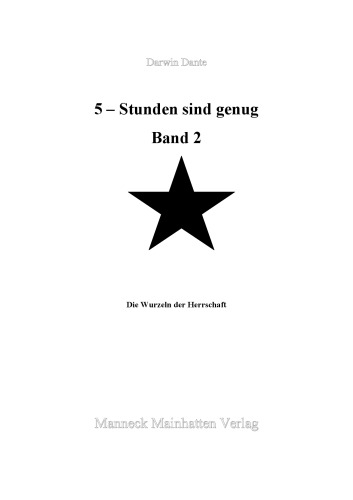 5 Stunden sind genug: Band 2: Die Wurzel der Herrschaft