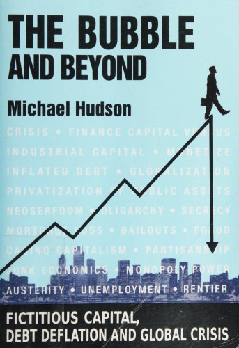 Bubbles and Beyond: Fictitious Capital, Debt Deflation and the Global Crisis
