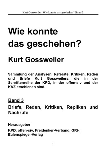 Wie konnte das geschehen? Band 3, Briefe, Reden, Kritiken, Repliken und Nachrufe