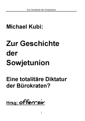 Zur Geschichte der Sowjetunion: Eine totalitäre Diktatur der Bürokraten?