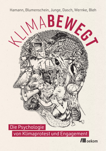 Klimabewegt: Die Psychologie von Klimaprotest und Engagement