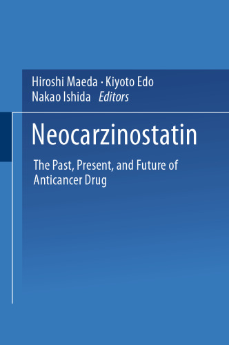 Neocarzinostatin: The Past, Present, and Future of an Anticancer Drug
