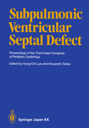 Subpulmonic Ventricular Septal Defect: Proceedings of the Third Asian Congress of Pediatric Cardiology