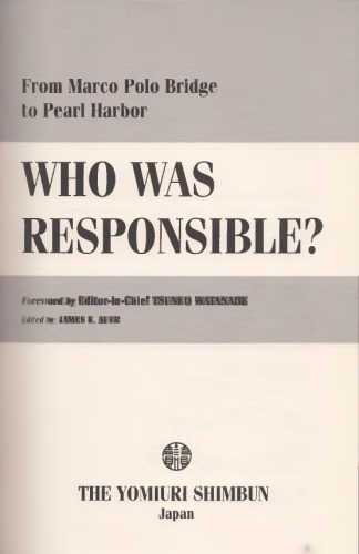 Who was responsible? : from Marco Polo Bridge to Pearl Harbor