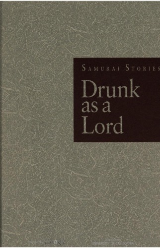 Drunk as a lord : samurai stories