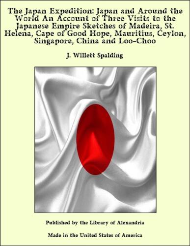 The Japan expedition. Japan and around the world