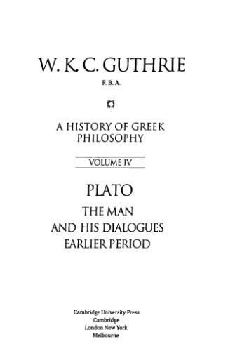 История греческой философии: В 6 т. Т. IV: Платон. Человек и диалоги: ранний период