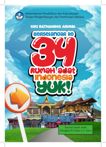 Berselancar ke 34 rumah adat Indonesia yuk!