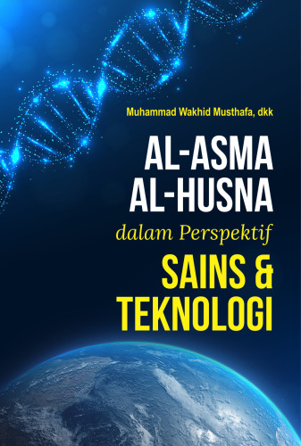 Al-Asma Al-Husna dalam Perspektif Sains dan Teknologi