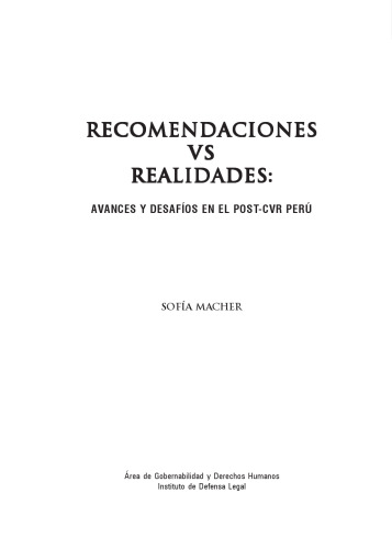 Recomendaciones vs realidades : avances y desafíos en el post-CVR Perú