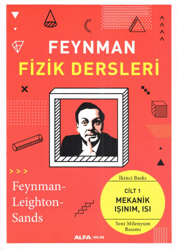 Feynman Fizik Dersleri - Cilt 1: Mekanik, Işınım, Isı