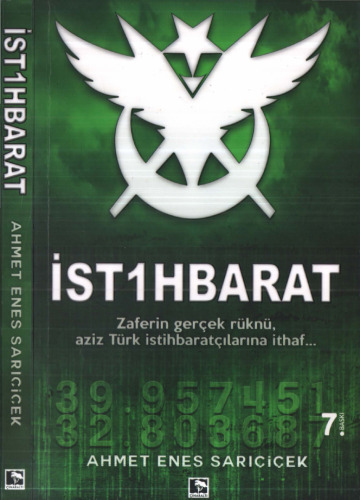 İST1HBARAT: Zaferin Gerçek Rüknü, Aziz Türk İstihbaratçılarına İthaaf