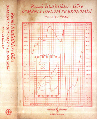 Resmi İstatistiklere Göre Osmanlı Toplum ve Ekonomisi
