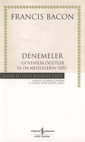 Denemeler -Güvenilir Öğütler -Ya Da Meselelerin Özü-