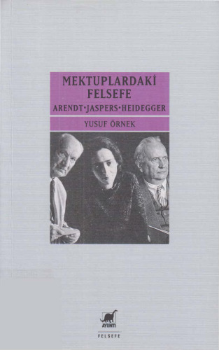 Mektuplardaki Felsefe: Arendt, Jaspers, Heidegger