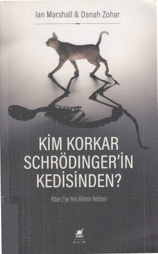 Kim Korkar Schrödinger'in Kedisinden?
