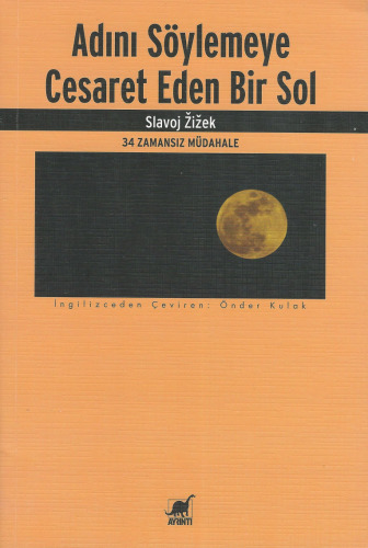 Adını Söylemeye Cesaret Eden Bir Sol: 34 Zamansız Müdahale