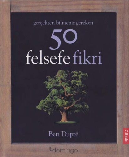 Gerçekten Bilmeniz Gereken 50 Felsefe Fikri