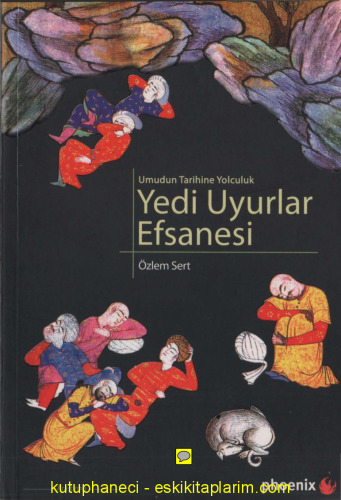 Umudun Tarihine Yolculuk: Yedi Uyurlar Efsanesi