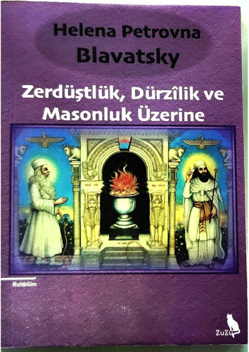 Zerdüştlük, Dürzilik, ve Masonluk Üzerine