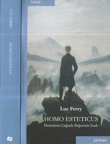 Homo Esteticus: Demokrasi Çağında Beğeninin İcadı