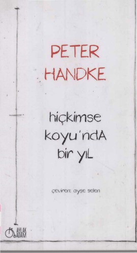 Hiçkimse koyu’nda bir yıl "yeni zamanlara dair bir masal"