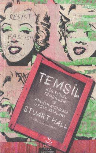 Temsil: Kültürel Temsiller ve Anlamlandırma Uygulamaları