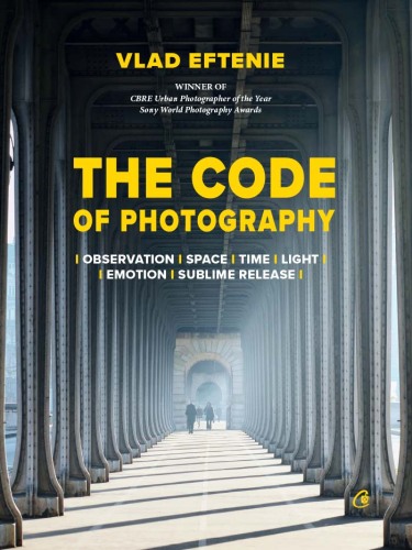 The Code of Photography: Observation. Space. Time. Light. Emotion. Sublime Release