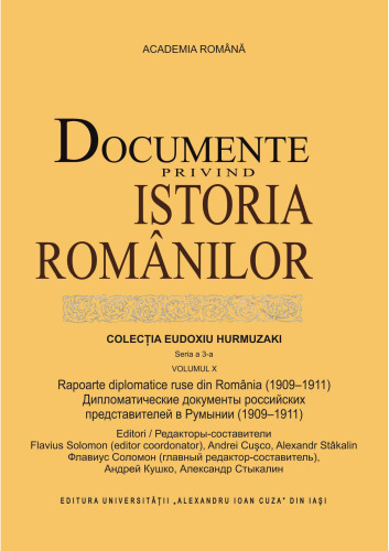 Rapoarte diplomatice ruse din România (1909–1911) / Дипломатические документы российских представителей в Румынии (1909–1911)