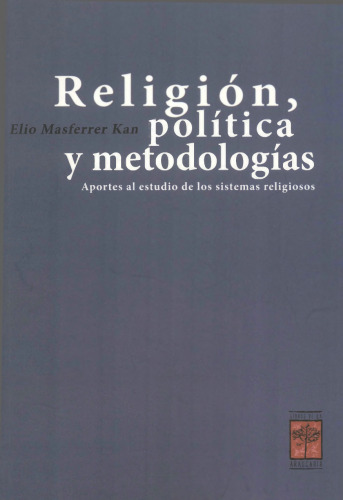 Religión, política y metodologías. Aportes al estudio de los sistemas religiosos