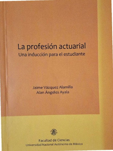 La Profesion Actuarial Una Inducción para el Estudiante
