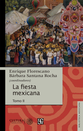 La fiesta mexicana: Tomo II