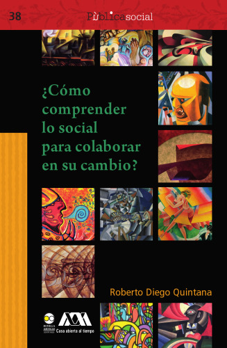 ¿Cómo comprender lo social para colaborar en su cambio?
