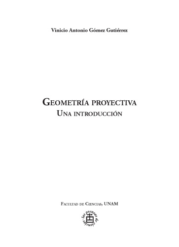 Geometria Proyectiva. Una Introducción.