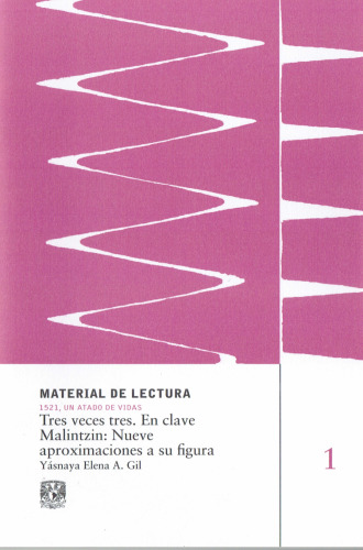 Tres veces tres. En clave Malintzin: Nueve aproximaciones a su figura