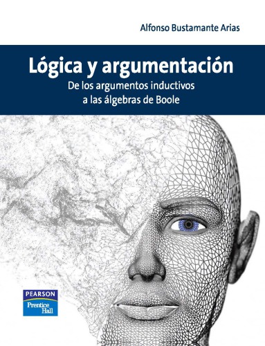 Lg̤ica y argumentacin̤ : de los argumentos inductivos a las l̀gebras de Boole