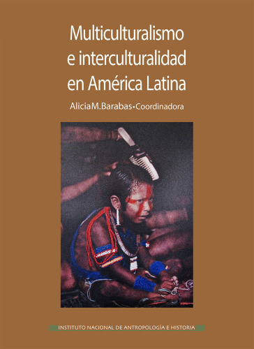 Multiculturalismo e interculturalidad en América Latina.