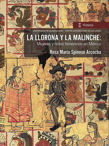 La llorona y la malinche: Mujeres y mitos femeninos en México