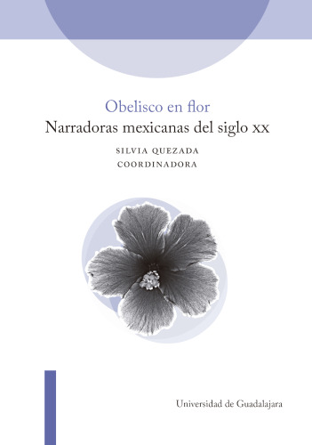 Obelisco en flor, Narradoras mexicanas del siglo xx