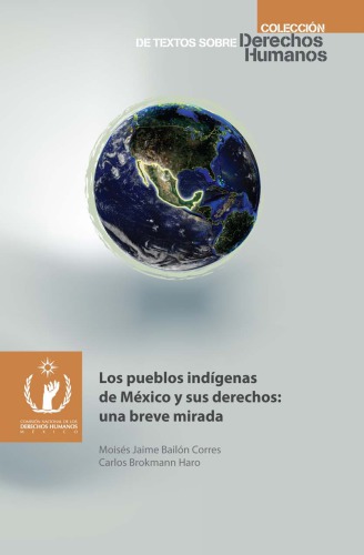 Los pueblos indígenas de México y sus derechos: una breve mirada