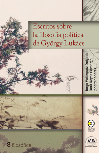 Escritos sobre la filosofía política de Gyögy Lukács
