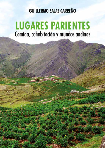 Lugares parientes. Comida, cohabitación y mundos andinos
