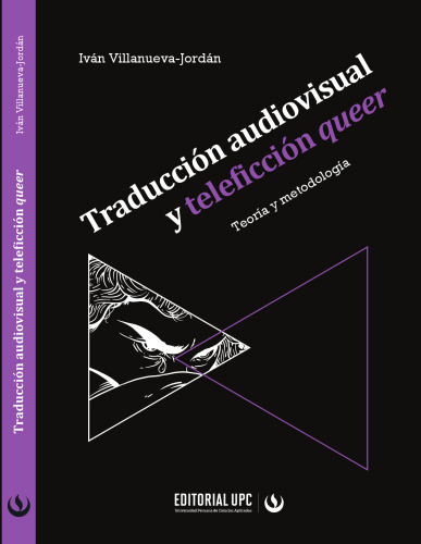 Traducción audiovisual y teleficción queer: teoría y metodología
