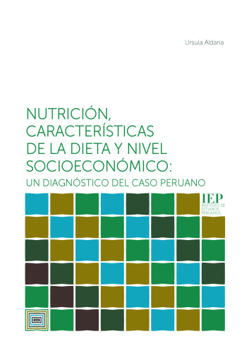 Nutrición, características de la dieta y nivel socioeconómico: un diagnóstico del caso peruano